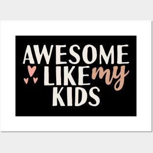 Awesome like my kids Posters and Art